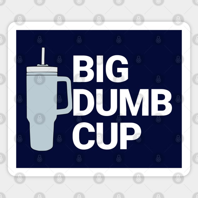 Big Dumb Cup Sticker by BodinStreet